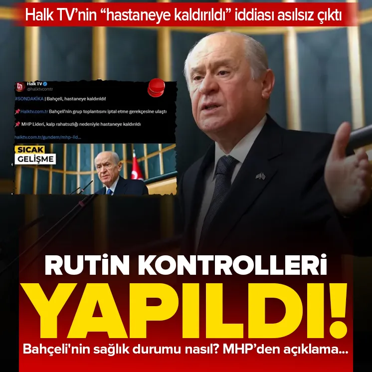 Bahçeli’nin sağlık durumuna ilişkin açıklama!