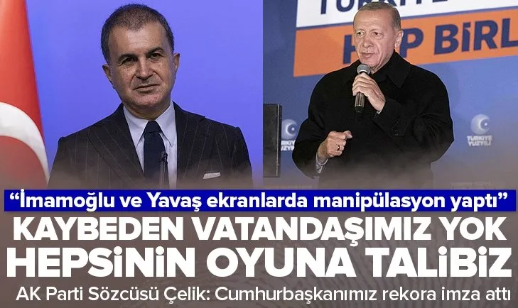 AK Parti Sözcüsü Ömer Çelik: Kaybeden tek bir vatandaşımız yok hepsinin oyuna talibiz