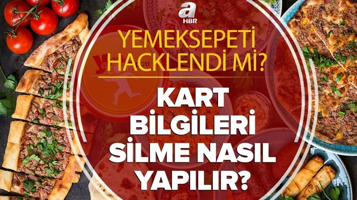 Yemeksepeti hacklendi mi? Yemeksepeti kart bilgileri nasıl silinir? Yemeksepeti hesap silme işlemleri...