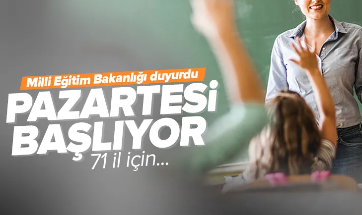 Milli Eğitim Bakanlığı duyurdu: Pazartesi başlıyor
