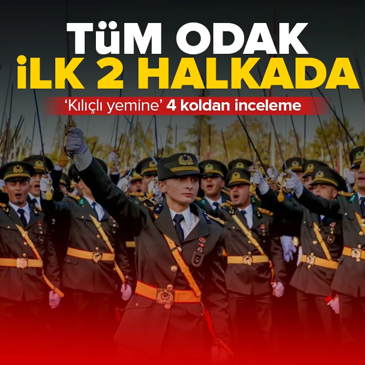 Teğmenlerin kılıçlı yeminine 4 koldan inceleme