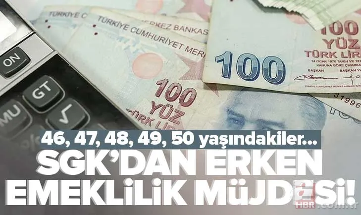 SGK'dan 46, 47, 48, 49, 50 yaş için emeklilik müjdesi! EYT beklemeden erken emekli olabilirsiniz! Bu şartlara dikkat 1