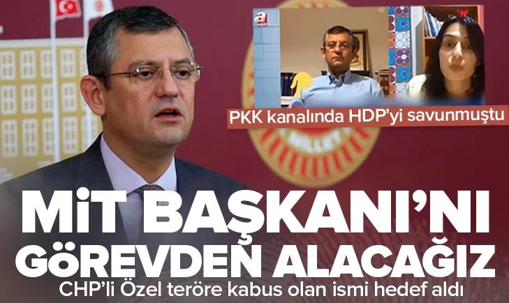 PKK kanalına çıkarak HDP’yi destekleyen CHP’li Özgür Özel MİT’i hedef aldı! MİT Başkanı’nı görevden alacağız | İşte MİT’in PKK’ya tarihi operasyonları