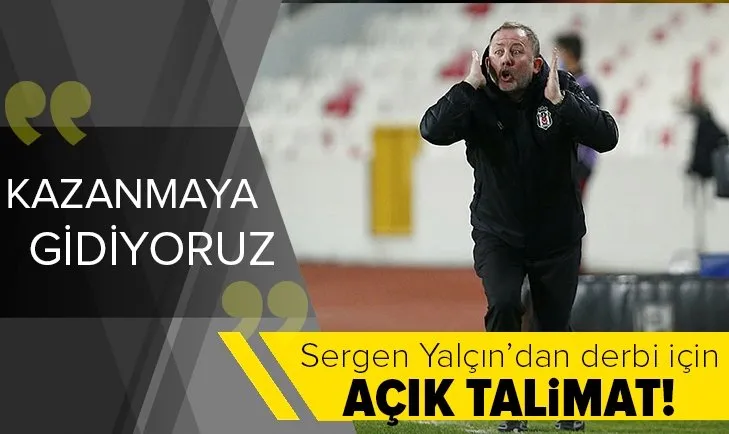 Sergen Yalçın Beşiktaşlı oyunculara hedefi belirtti: Kazanmaya gideceğiz