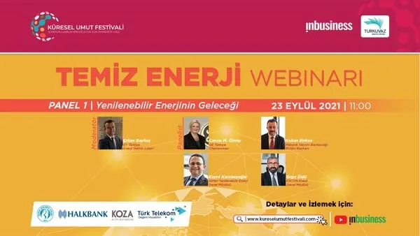 Küresel Umut Festivali ‘Temiz Enerji’ Webinarı ile devam ediyor