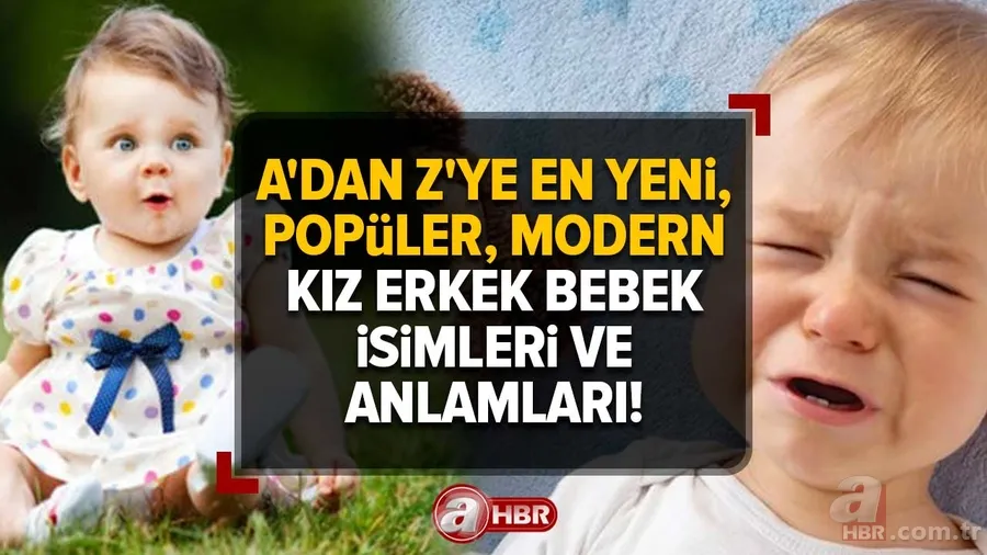 Kız erkek bebek isimleri 2023 - A'dan Z'ye en yeni, popüler, modern kız isimleri ve anlamları! 1