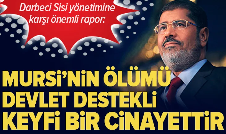 Muhammed Mursi’nin ölümü devlet destekli keyfi bir cinayettir