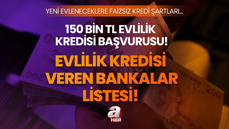 Yeni evleneceklere müjde! 150 bin TL evlilik kredisi başvuru şartları neler? Faizsiz evlilik kredisi veren bankalar hangileri? e-devlet başvuru ekranı!
