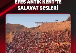 EFES ANTİK KENT'TE SALAVAT SESLERİ