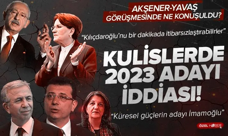 Kulislerde bomba 2023 adayı iddiası! Meral Akşener Mansur Yavaş ile ne konuştu? Küresel güçlerin adayı kim? Mahmut Övür yorumladı