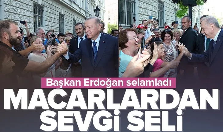 Başkan Erdoğan’a Macarlardan sevgi seli