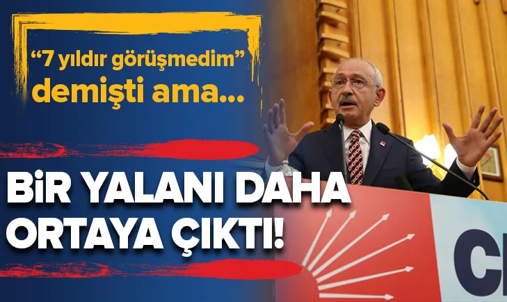 Kılıçdaroğlu’nun bir yalanı daha ortaya çıktı!