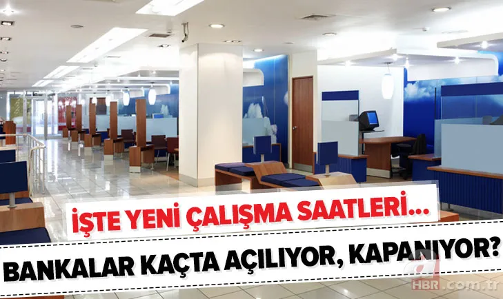 Bankalar peş peşe duyurdu! Garanti, Akbank, Denizbank, TEB saat kaçta açılıyor, kapanıyor? İşte çalışma saatleri... 1
