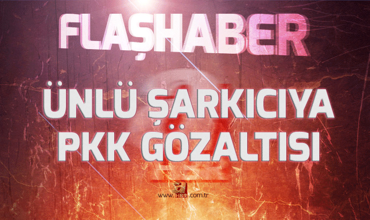 Son dakika: Şarkıcı Ferat Üngüre PKK gözaltısı