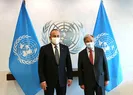 Bakan Çavuşoğlu, BM Genel Sekreteri ile görüştü