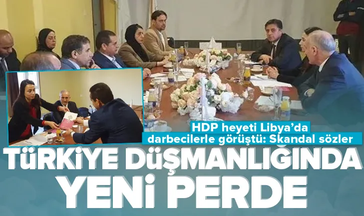 HDP heyeti Libya’da Türkiye’yi şikayet etti