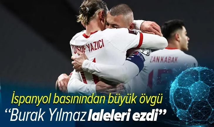 İspanyol basınından A Milli Takımımıza büyük övgü
