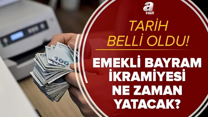 Bayram ikramiyesi için tarih belli oldu! Emekli bayram ikramiyesi ne zaman yatacak? SSK Bağ-Kur ödeme takvimi...