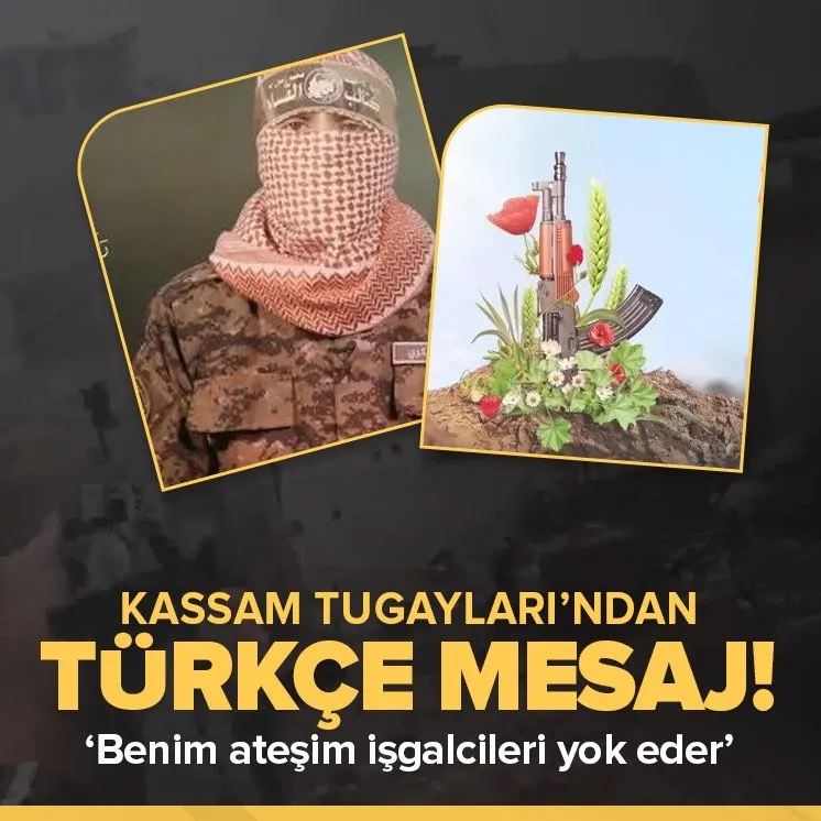 Kassam Tugayları’ndan Türkçe mesaj!