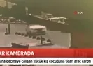 Feci kaza kameralara böyle yansıdı