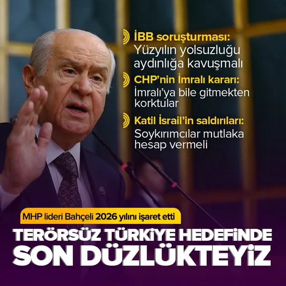 MHP lideri Bahçeli’den Terörsüz Türkiye ve İBB soruşturmasına ilişkin açıklama!