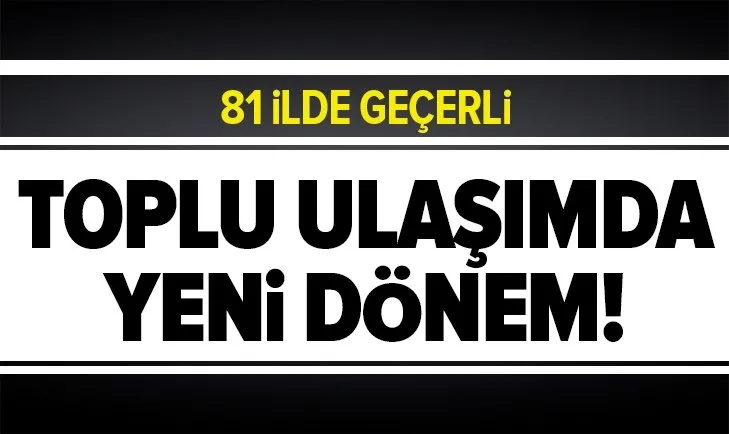 Toplu ulaşımda yeni tedbir! 81 ilde geçerli