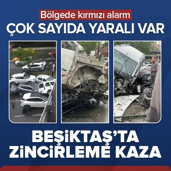 Son dakika | Beşiktaş’ta zincirleme trafik kazası! Yaralılar var