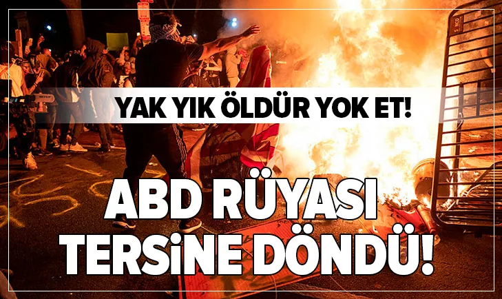 George Floydun ölümü Beyaz Saray’ı savaş alanına çevirdi: Yak, yık, öldür, yok et! ABD rüyası tersine döndü