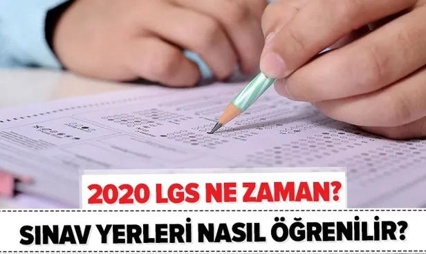 LGS tarihi ne zaman? 2020 MEB LGS sınav giriş belgesi ile sınav yerleri sorgulama nasıl yapılır?