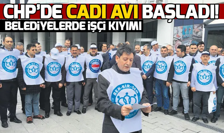 CHP’li belediyelerde işçi kıyımı başladı