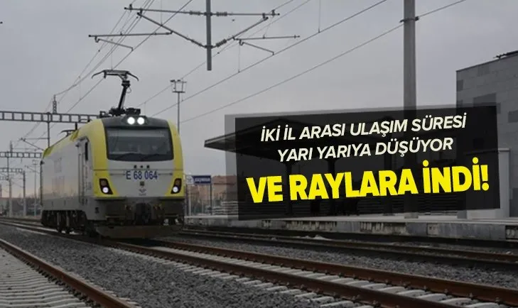 Konya-Karaman hızlı tren test sürüşleri başladı! İki il arası ulaşım süresi yarı yarıya düşecek