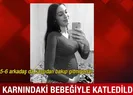 Karnındaki bebeğiyle katledildi