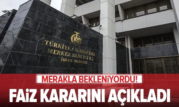 Son dakika: Merakla bekleniyordu! Merkez Bankası faiz kararını açıkladı
