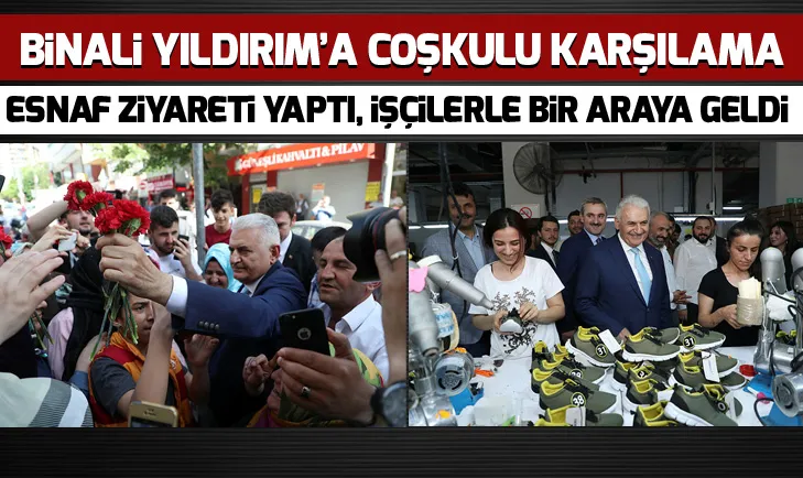 Binali Yıldırım, Bağcılarda esnaf ziyareti yaptı