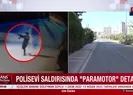 Polisevi saldırısında paramotor detayı