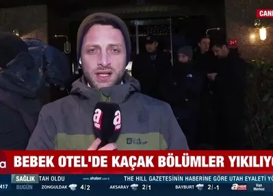 Bebek Otel’de kaçak bölümler yıkılıyor