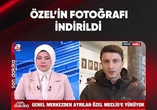 ÖZEL'İN FOTOĞRAFI İNDİRİLDİ