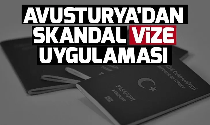 avusturya dan skandal vize uygulamasi