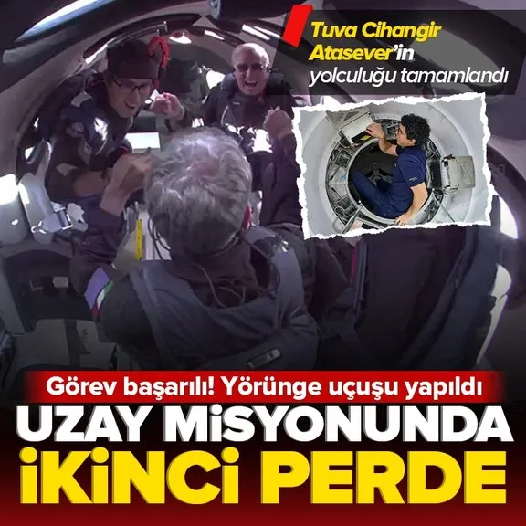 Uzay misyonunda yeni perde: Türkiye’nin ikinci astronotu Tuva Cihangir Atasever’in yörünge altı araştırma uçuşu tamamlandı