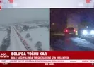 Bolu’da yoğun kar! TIR geçişlerine izin verilmiyor