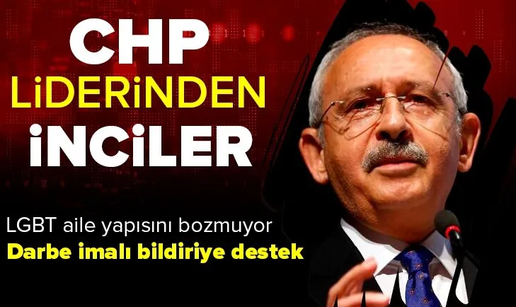 CHP lideri Kılıçdaroğlu’ndan inciler!