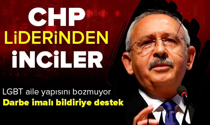 CHP lideri Kılıçdaroğlundan inciler!