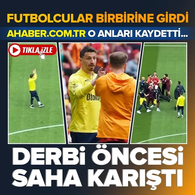 Galatasaray - Fenerbahçe derbisi sahaya karıştı