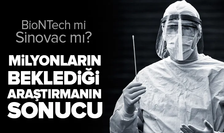 BioNTech mi Sinovac mı daha güçlü antikor sağlıyor?
