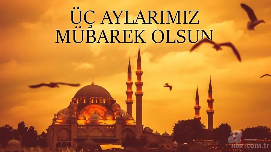 3 AYLAR RECEP AYI MESAJLARI 2024: En güzel, yazılı resimli, dualı, hadisli üç aylar ile ilgili sözler! 10