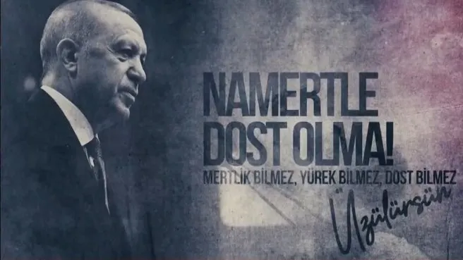 Başkan Erdoğan: Namertle dost olma üzülürsün!