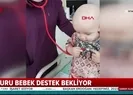 Duru Bebek için yardım kampanyası başlatıldı! Umutlu bekleyiş…
