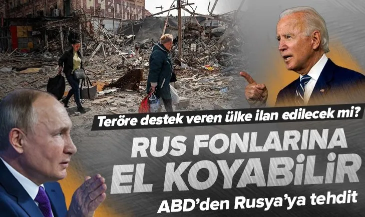 ABD Rusya’nın fonlarına el koyabilir! Teröre destek veren ülkeler listesine mi eklenecek?
