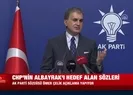 AK Parti’den CHP’nin gayriahlaki tutumuna tepki