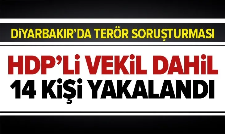 Son dakika: Diyarbakır’da terör soruşturması! HDP’li Siirt eski milletvekili Kocaman dahil 14 kişi yakalandı